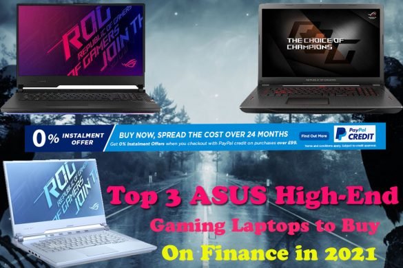 Top 3 Asus High End Gaming Laptops On Finance To Buy In 2021 Laptop Arena 7115